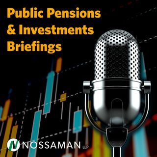 How Will the Biden Administration Impact Public Pension Investments?
