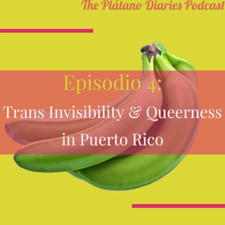 Episode 4: Trans Invisibility and Queerness in Puerto Rico