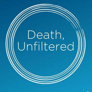 Death Unfiltered: The Podcast