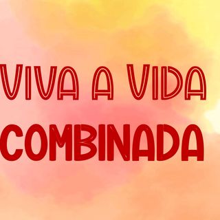 Viva a Vida Combinada