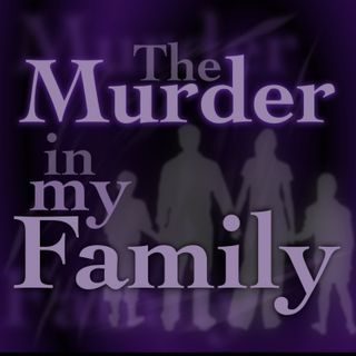 The Murder In My Family