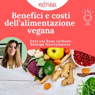 Benefici e costi dell'alimentazione vegana