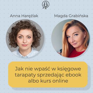 Jak nie wpaść w księgowe tarapaty sprzedając ebook lub kurs | Magdalena Grabińska #36