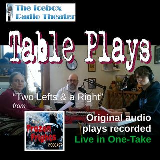 Frozen Frights: Table Plays "Two Lefts & a Right"