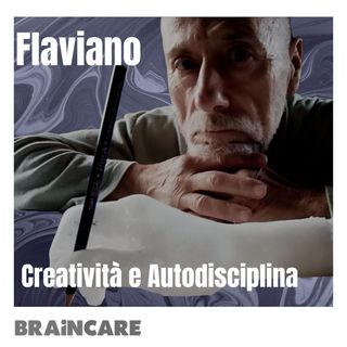 Flaviano, autodisciplina e creatività per una vita che è un'opera d'arte.