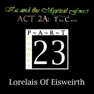Part 23: Lorelais Of Eisweirth