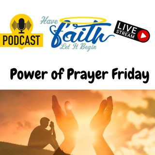 Power of Prayer Friday