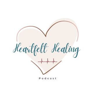 The Heartfelt Healing  podcast