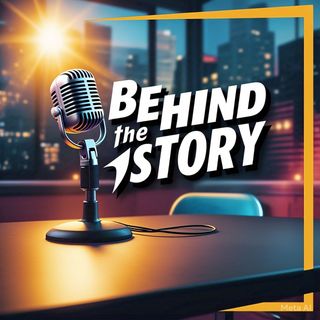 Behind The Story