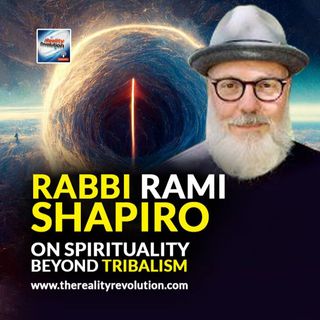 Rabbi Rami Shapiro - Spirituality Beyond Tribalism