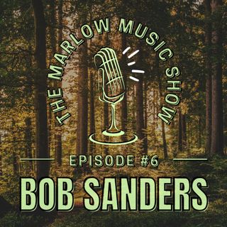 Building Lifelong Bonds Through Music w/ Bob Sanders