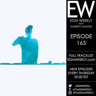 EDM Weekly Episode 163