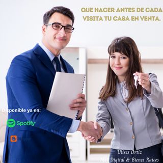 Que hacer antes de cada visita tu casa en venta.