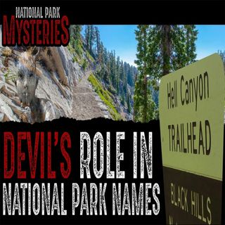 A Hell Of A Place: The Devil's Role In National Park Place Names