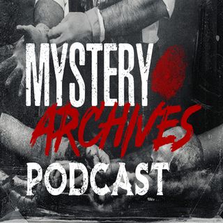 Mystery Archives Podcast - Episode 2 - Q&A - Part 2