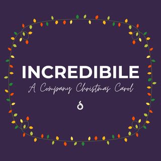INCREDIBILE - A Company Christmas Carol