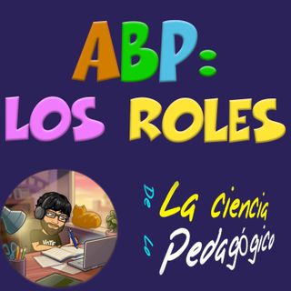 64. ABP: roles de estudiantes y docentes.