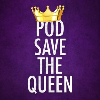 Pod Save The Queen - Royal family news, interviews and fashion