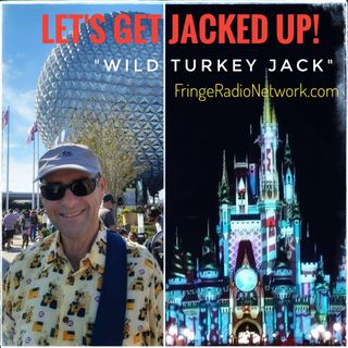 LET'S GET JACKED UP! Wild Turkey JACK