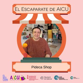 7. El Escaparate de AICU - Pideca Shop