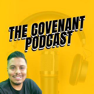 The Covenant Podcast