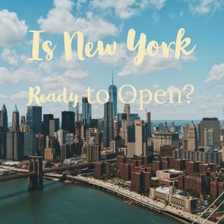 Is New York ready to Open?