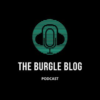 The Burgle Blog Podcast