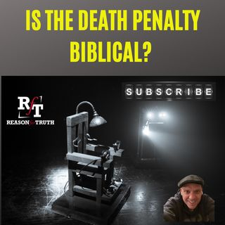 Is The Death Penalty Biblical? (PT1) - 1:13:23, 5.35 PM