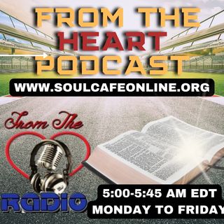 FROM THE HEART PODCAST 9-26-22