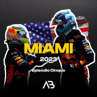 Episodio 5 - Miami 2023