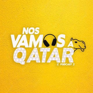 Episodio 3 || Qatar un shock cultural
