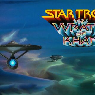 Season 7, Episode 2 "Star Trek II: The Wrath of Khan" with David R. George III