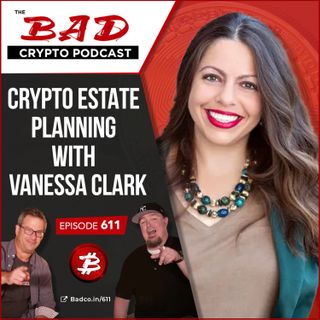 Crypto Estate Planning with Vanessa Clark