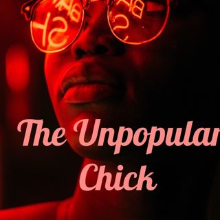 The Unpopular Chick🐣