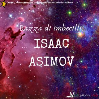 Isaac Asimov - Razza di imbecilli
