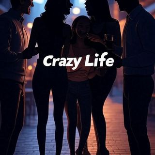 Crazy Life
