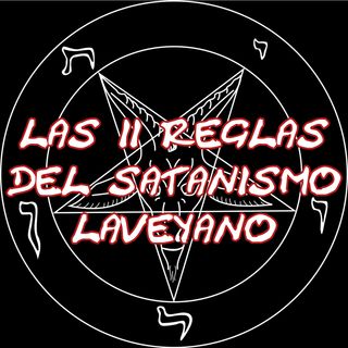 Las 11 reglas del Satanismo Laveyano