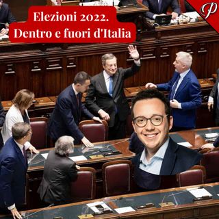Elezioni 2022. Dentro e fuori d'Italia (con ANDREA MURATORE)