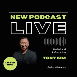 Revival and Reformation | Interview with Tony Kim
