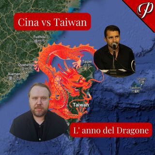 Cina VS Taiwan. L' Anno del Dragone (con PARABELLUM e ELIA MORELLI)