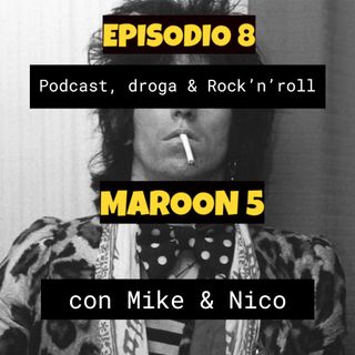 #PDR Episodio 8 - MAROON 5 -