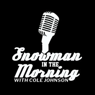 Snowman in the Morning with Cole Johnson