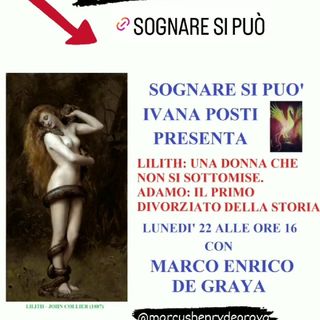 Lilith: una donna che non si sottomise
Adamo: il primo divorziato della storia Marco Enrico de Graya Scrittore
