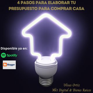 4 pasos para elaborar tu presupuesto para comprar casa
