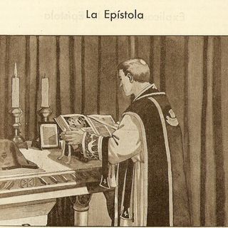 Explicación de la Misa Tradicional III. De la Epístola al Aleluya.