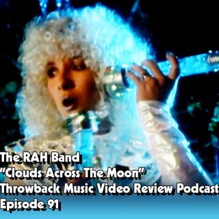 Ep. 91-Clouds Across The Moon (The RAH Band)