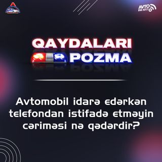 Avtomobil idarə edərkən telefondan istifadə etməyin cəriməsi nə qədərdir?