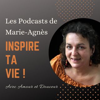 Danser la Vie: le corps expression du vivant ! Les podcast de Marie #02
