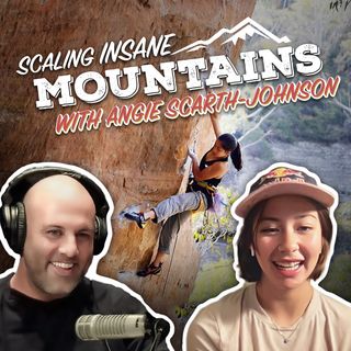 Scaling Insane Mountains with Angie Scarth-Johnson