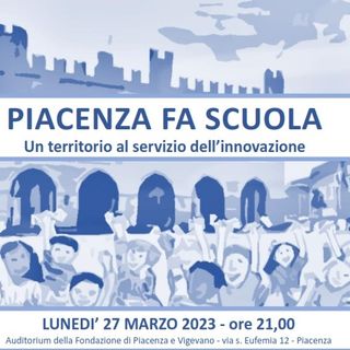 PIACENZA FA SCUOLA_RadioRacconto Mauro Monti e Roberto Forti Su Incontro 27 marzo